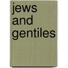 Jews And Gentiles door Zoltan Tarr