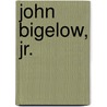 John Bigelow, Jr. by Frederic P. Miller