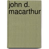 John D. MacArthur door Robert V. Sanford