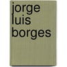 Jorge Luis Borges by Professor Harold Bloom
