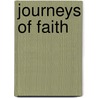 Journeys Of Faith by Wilbur Ellsworth