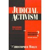 Judicial Activism by Christopher Wolfe