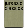 Jurassic Classics by Donald F. Glut