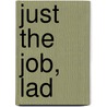 Just The Job, Lad door Mike Pannett