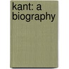 Kant: A Biography door Manfred Kuehn
