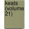 Keats (Volume 21) door Sir Sidney Colvin