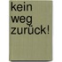 Kein Weg zurück!