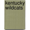 Kentucky Wildcats by Brian Howell