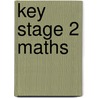Key Stage 2 Maths door John Cattermole