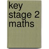 Key Stage 2 Maths by John Cattermole