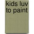 Kids Luv to Paint