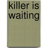 Killer Is Waiting door Tv Olsen