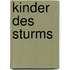Kinder des Sturms