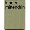 Kinder mittendrin door Ute Mörchen-Ludwig