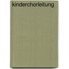 Kinderchorleitung door Gerd-Peter Münden