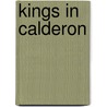 Kings in Calderon door Diane Fox