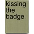 Kissing The Badge