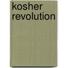 Kosher Revolution door Geila Hocherman