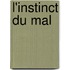 L'Instinct Du Mal
