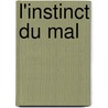 L'Instinct Du Mal door Patricia Cornwall