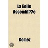La Belle Assemble door Mad Gomez