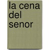 La Cena del Senor door Alberto Aranda