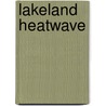 Lakeland Heatwave door K.D.D. Grace