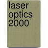 Laser Optics 2000 by Vladimir I. Ustugov