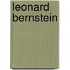 Leonard Bernstein by Jonathan Cott