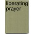 Liberating Prayer