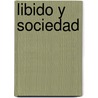 Libido y Sociedad door Helmut Dahmer