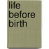 Life Before Birth