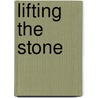 Lifting the Stone door Susan McCaslin