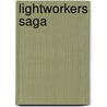 Lightworkers Saga door Hanna De Jager