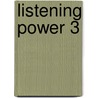 Listening Power 3 door Tammy Leroi Gilbert