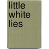 Little White Lies by Ian McFadyen