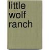 Little Wolf Ranch door Magnolia Belle