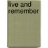 Live and Remember