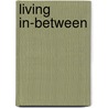 Living In-Between door Ariane Peters