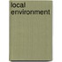 Local Environment