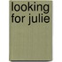 Looking For Julie