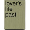 Lover's Life Past by Samantha Friello