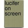 Lucifer On Screen door Johannes-Paul Lesinski