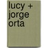 Lucy + Jorge Orta