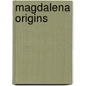 Magdalena Origins by Eric Basaldua