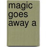 Magic Goes Away A by Niven Larry
