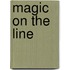 Magic On The Line
