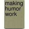 Making Humor Work door Terry Paulson