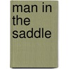 Man In The Saddle door Ernest Haycox