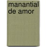 Manantial de Amor door Blanca Garache